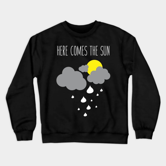 HERE COMES THE SUN Crewneck Sweatshirt by YellowMadCat